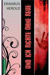 Und ich richte ohne Reue