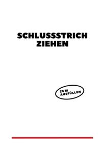 Schlussstrich ziehen