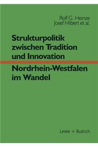 Strukturpolitik Zwischen Tradition Und Innovation -- Nrw Im Wandel