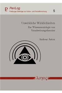 Unwirkliche Wirklichkeiten