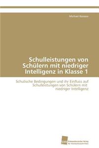 Schulleistungen von Schülern mit niedriger Intelligenz in Klasse 1