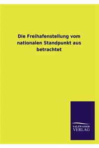 Freihafenstellung Vom Nationalen Standpunkt Aus Betrachtet