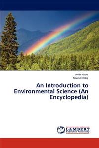 Introduction to Environmental Science (An Encyclopedia)