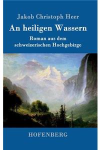 An heiligen Wassern
