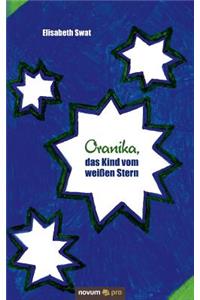 Oranika, Das Kind Vom Weißen Stern
