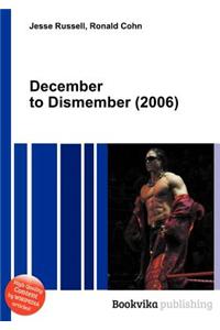 December to Dismember (2006)