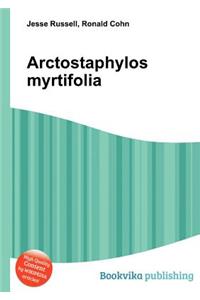 Arctostaphylos Myrtifolia