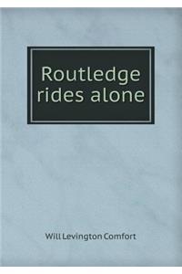 Routledge Rides Alone