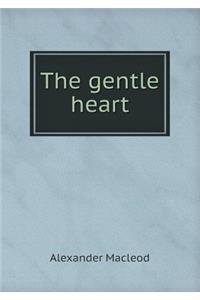 The Gentle Heart