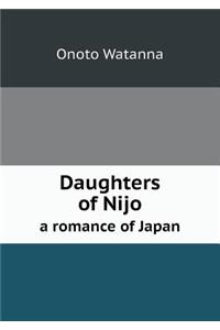 Daughters of Nijo a Romance of Japan