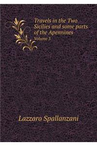 Travels in the Two Sicilies and some parts of the Apennines Volume 3