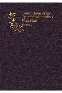 Transactions of the Tyneside Naturalists' Field Club Volume 1