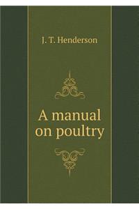 A Manual on Poultry