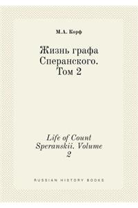 Life of Count Speranskii. Volume 2