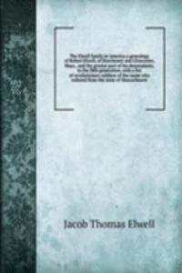 THE ELWELL FAMILY IN AMERICA A GENEALOG