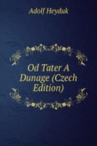 Od Tater A Dunage (Czech Edition)