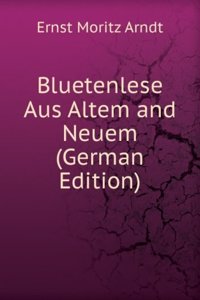 Bluetenlese Aus Altem and Neuem (German Edition)