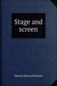Stage and screen