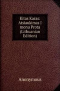 Kitas Karas: Atsiaukimas I monu Prota (Lithuanian Edition)