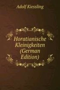 Horatianische Kleinigkeiten (German Edition)