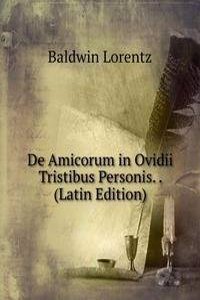 De Amicorum in Ovidii Tristibus Personis. . (Latin Edition)
