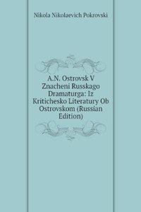 A.N. OSTROVSK V ZNACHENI RUSSKAGO DRAMA