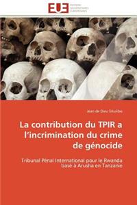 La Contribution Du Tpir A L Incrimination Du Crime de G�nocide