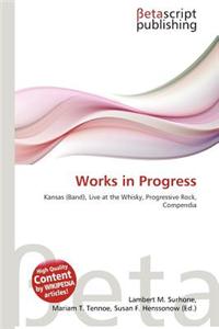 Works in Progress
