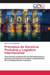 Principios de Gerencia Portuaria y Logística Internacional