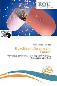 Buschke-L Wenstein Tumor