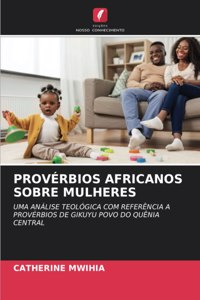 Provérbios Africanos Sobre Mulheres