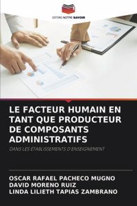 Facteur Humain En Tant Que Producteur de Composants Administratifs