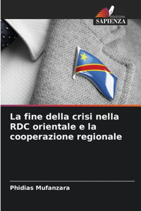 La fine della crisi nella RDC orientale e la cooperazione regionale