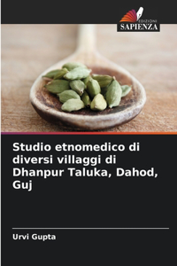 Studio etnomedico di diversi villaggi di Dhanpur Taluka, Dahod, Guj