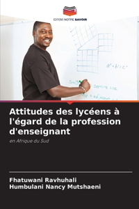 Attitudes des lycéens à l'égard de la profession d'enseignant