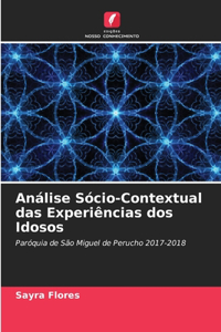 Análise Sócio-Contextual das Experiências dos Idosos