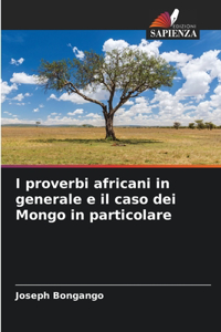 I proverbi africani in generale e il caso dei Mongo in particolare