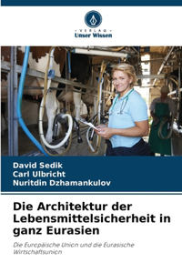 Architektur der Lebensmittelsicherheit in ganz Eurasien