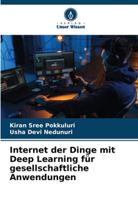 Internet der Dinge mit Deep Learning für gesellschaftliche Anwendungen