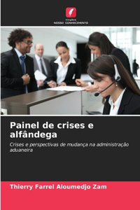 Painel de crises e alfândega