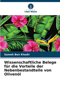 Wissenschaftliche Belege für die Vorteile der Nebenbestandteile von Olivenöl