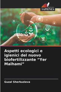Aspetti ecologici e igienici del nuovo biofertilizzante 