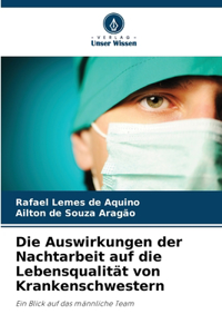 Die Auswirkungen der Nachtarbeit auf die Lebensqualität von Krankenschwestern