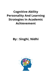 Cognitive Ability Personality And Learning Strategies In Academic Achievement