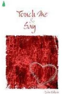 Touch Me & Say