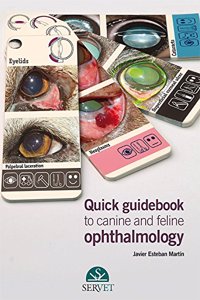 QUICK GUIDEBOOK TO CANINE AND FELINE OPHTHALMOLOGY (HB 2017)