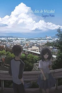TRES DIAS DE FELICIDAD (NOVELA)
