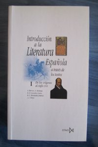 Introduccion a la literatura espanola a traves de los tex