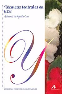 Tecnicas teatrales en ELE (Cuadernos de didactica del espanol L/E) (Spanish Edition)