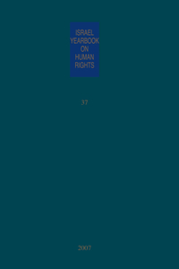Israel Yearbook on Human Rights, Volume 37 (2007)